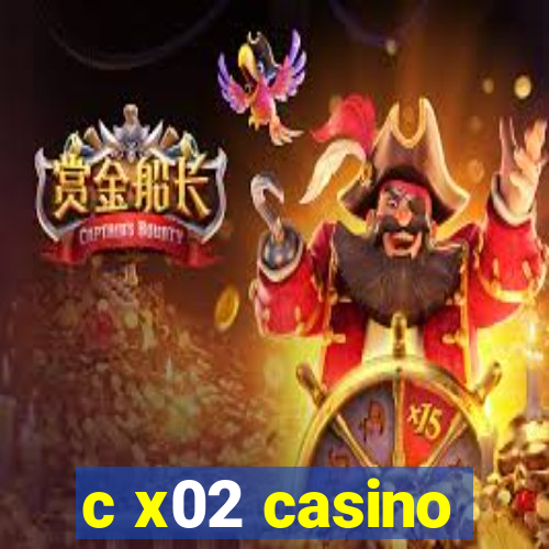 c x02 casino